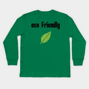 Eco Friendly: Carbon Dioxide, Emissions, Carbon Footprint, Environmentally Friendly, Environmentalism, Environmentalism, Reuse Reduce Recycle, Vegan Vegetarian, Green, Go Green Kids Long Sleeve T-Shirt